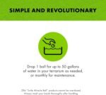 Zilla Pet Turtle Miracle Ball, Odor and Sludge Remover, for Cleaner and Healthier Turtle Habitats and Aquariums, Treats up to 50 Gallons - Image 6